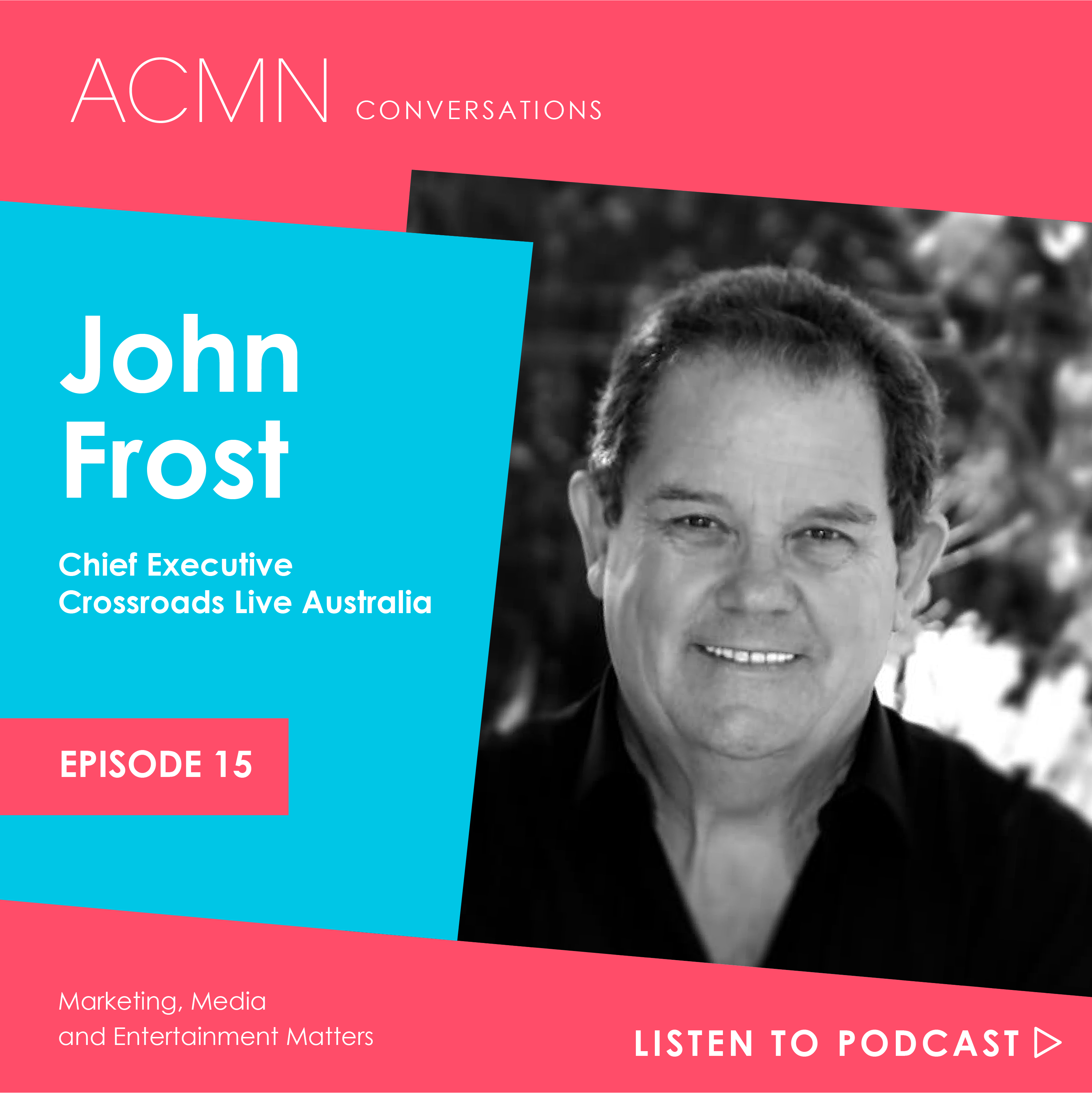 A Fabulous Conversation with Australia’s Leading Musical Theatre Impressario, John Frost